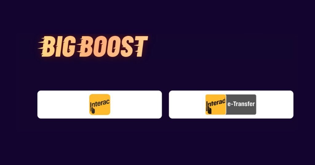 BigBoost casino with e transfer
